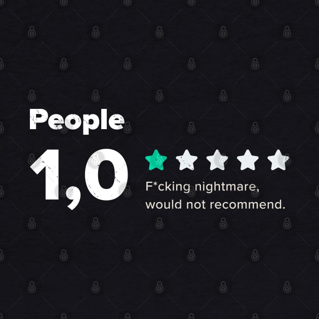 I Hate Everyone People - F*cking Nightmare Would Not Recommend by FFAFFF